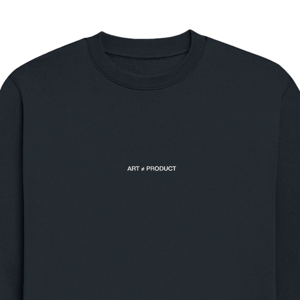 Art ≠ Product Embroidered Sweatshirt