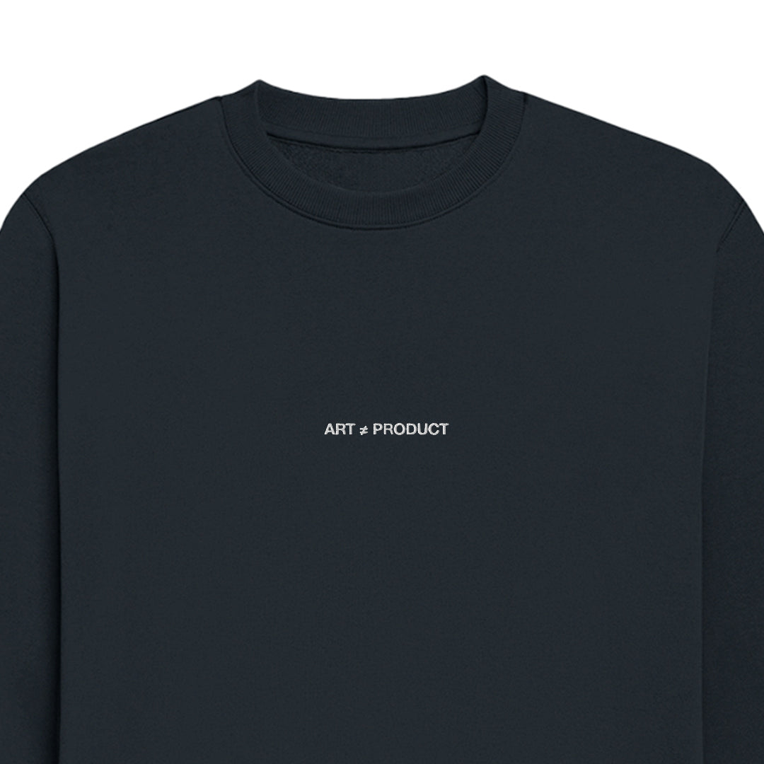 Art ≠ Product Embroidered Sweatshirt